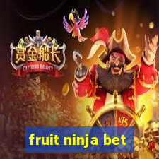 fruit ninja bet